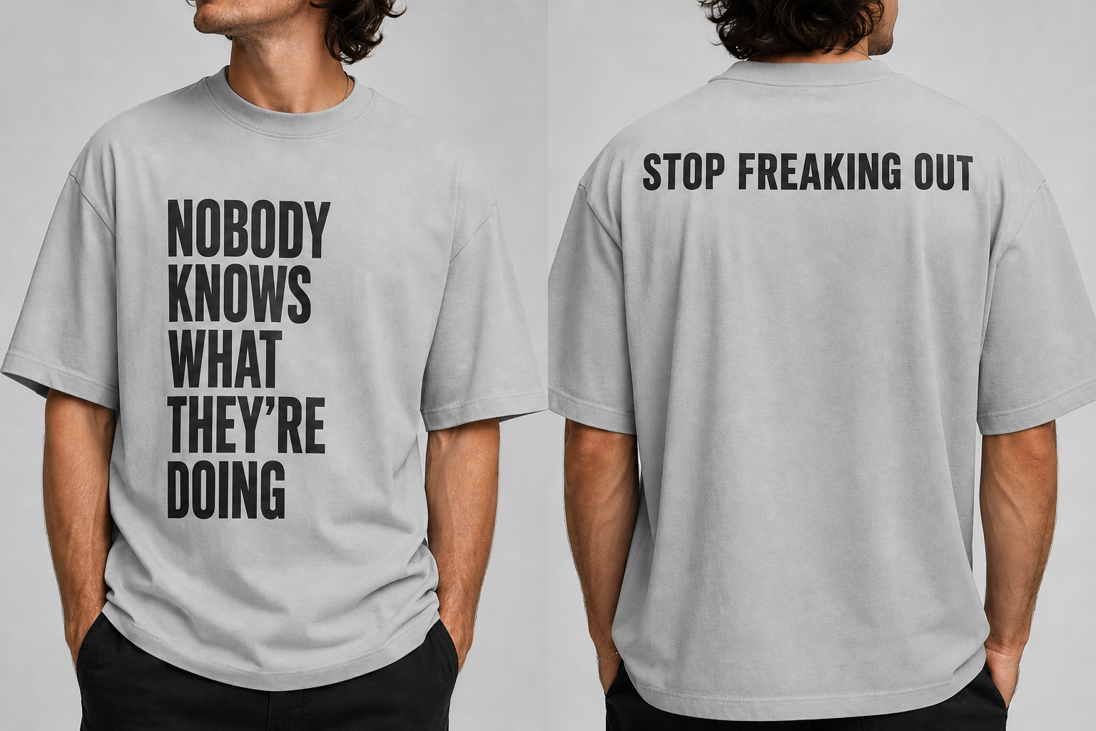 "Nobody Knows What They're Doing" T-Shirt